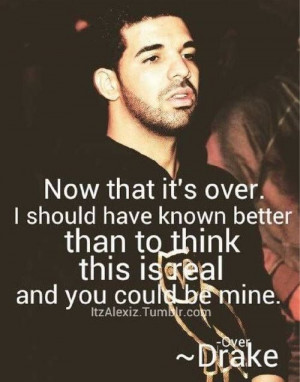 Drake Quotes About Breakups Drake quotes about breakups