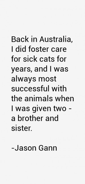 Back in Australia I did foster care for sick cats for years and I