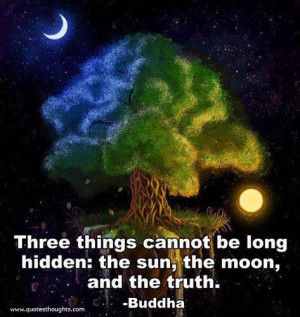 Nice best great quotes thoughts truth buddha sun moon