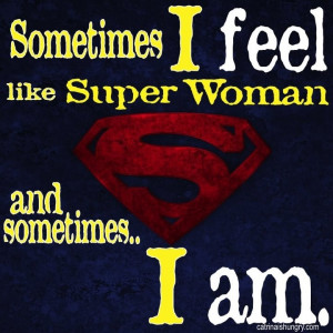 Super Woman, Hell.Yeah.