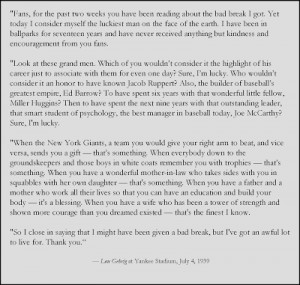 ... Lou Gehrig Appreciation Day. In his famous ceremonial speech, Gehrig