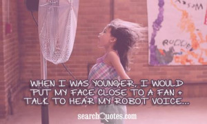 When I was younger, I would put my face close to a fan & talk to hear ...