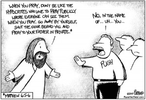 ... publicly prays and in this cartoon jesus calls them hypocrites jesus