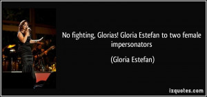 ... Glorias! Gloria Estefan to two female impersonators - Gloria Estefan