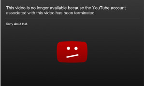 Youtube account Terminated, Courtesy of ZOG