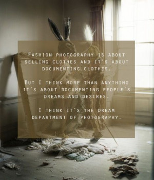 Modeconnect.com - Quote from fashion photographer Tim Walker