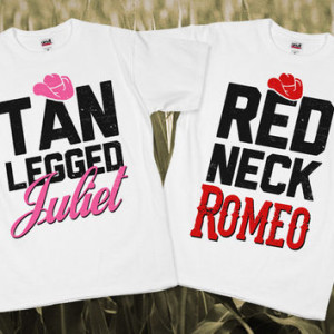 Redneck Romeo & Tan-Legged Juliet Couples Shirts