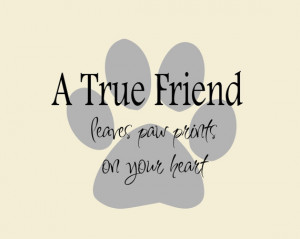 ... Friend... Leaves Paw Prints on Your Heart Dog Quote Vinyl Wall Decal