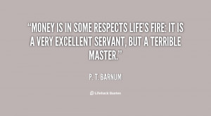 quote-P.-T.-Barnum-money-is-in-some-respects-lifes-fire-116423.png