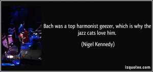 More Nigel Kennedy Quotes