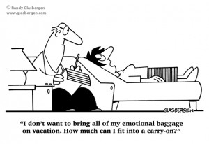 don't want to bring all of my emotional baggage on vacation. How ...