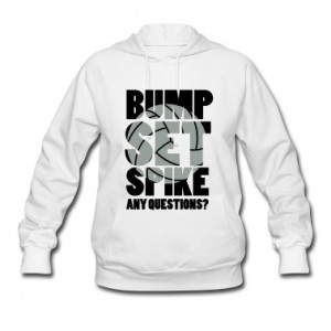 Volleyball: BUMP SET SPIKE - ANY QUESTIONS? Hoodie | Spreadshirt | ID ...