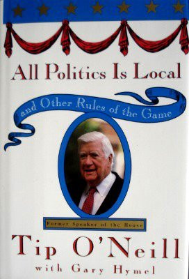 Start by marking “All Politics Is Local: and Other Rules of the Game ...