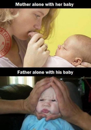 Mother Alone with Baby vs Father!