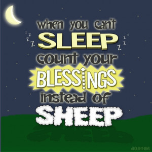 And you'll fall asleep counting your blessings.