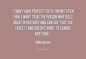 quote-Emma-Watson-i-dont-have-perfect-teeth-im-not-154486.png