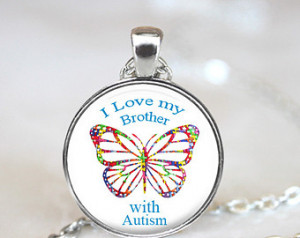 pendant - I Love My Brother with Autism - Choose Brother, Sister ...