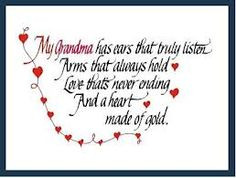 For my grandma. We will miss you but you will always be in our hearts ...