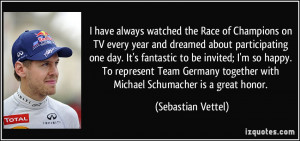 ... represent Team Germany together with Michael Schumacher is a great