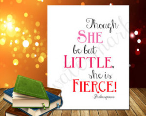 She Be But Little She Is Fierce Shakespeare Quote Decor, DIY, Girls ...