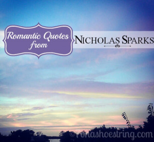 Nicholas Sparks Romantic Quotes