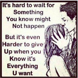 Its Hard to Wait for Something