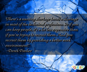 There's a nursing shortage (and) a shortage