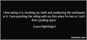 More Laura Kightlinger Quotes