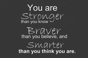 You Are Stronger, Than You Know
