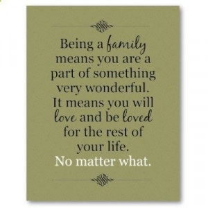 Family....No matter what.