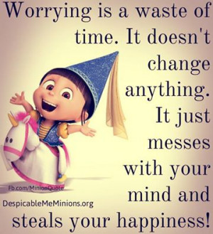 Minion-Quotes-Worrying-is-a-waste-if-time.jpg