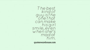 ... is the one that can make his girl smile, even when she's mad at him