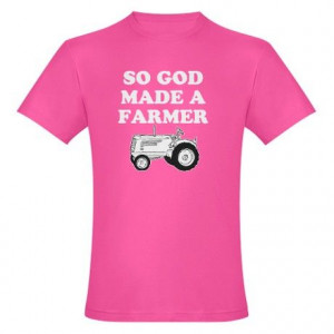So God Made a Farmer Paul Harvey Quote T-Shirt