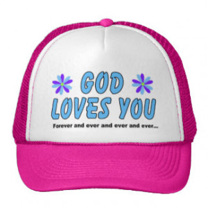 God loves you forever and ever hat
