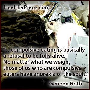 Insightful quote on eating disorders: ...compulsive eating is ...