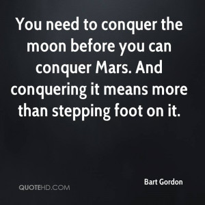 You need to conquer the moon before you can conquer Mars. And ...