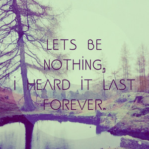 forever, last, nothing, quote, quotes, tree