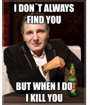 Liam Neeson - Meme Picture