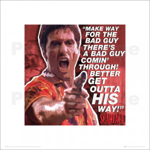 scarface quotes bad guy