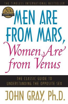 Men Are from Mars, Women Are from Venus: The Classic Guide to ...