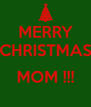 mom by christmas from your mom merry christmas mom merry christmas mom ...