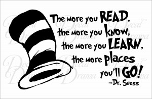 , The more you READ, the more you know, the more you LEARN, the more ...
