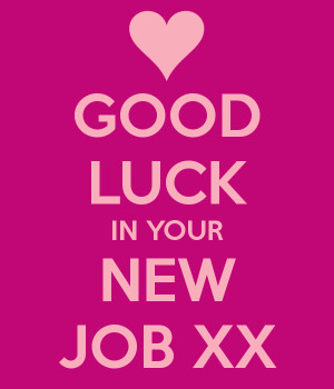 Related Pictures good luck in your new job card new
