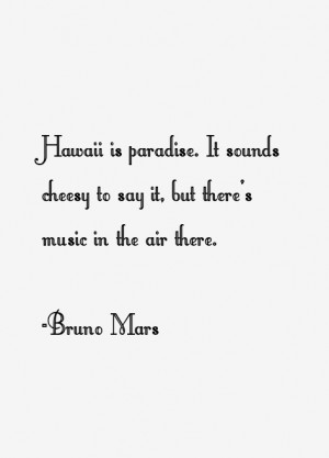 View All Bruno Mars Quotes