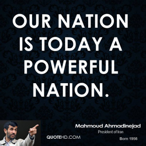 Our nation is today a powerful nation.