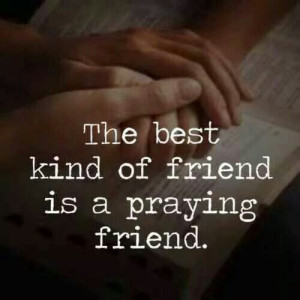 lucky girl that i have a friends that prays for me as they close their ...