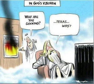 Texas Heat. Humor. Quotes. Funny.