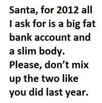 funny dear santa fat bank account slim body don't screw it up like ...