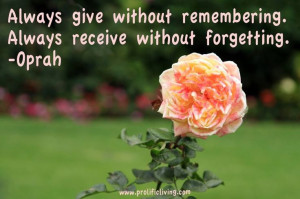 ... . Always receive without forgetting. ~ @Oprah #quotes #goodyawards