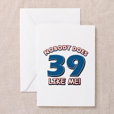 Nobody does 39 like me Greeting Cards (Pk of 10) for